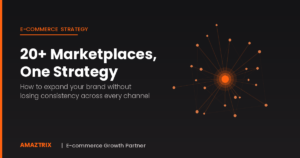 20+ Marketplaces, One Strategy: How to Expand Without Losing Brand Consistency